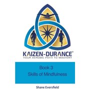 Kaizen-durance Book 3 Mindfulness Skills Training for Endurance Athletes
