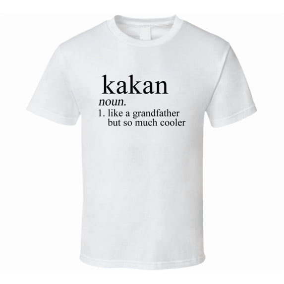 Kakan Noun Language Definition Grandpa Grandfather Father's Day Gift T ...