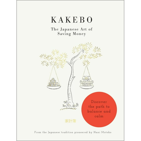 Kakebo: The Japanese Art of Saving Money Hani Motoko (Paperback)