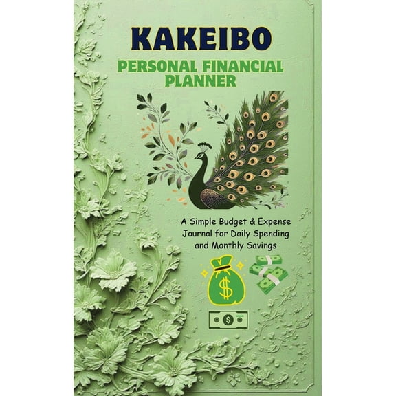 Kakeibo Personal Finance Planner: A Simple Budget & Expense Journal for Daily Spending and Monthly Savings, (Hardcover)