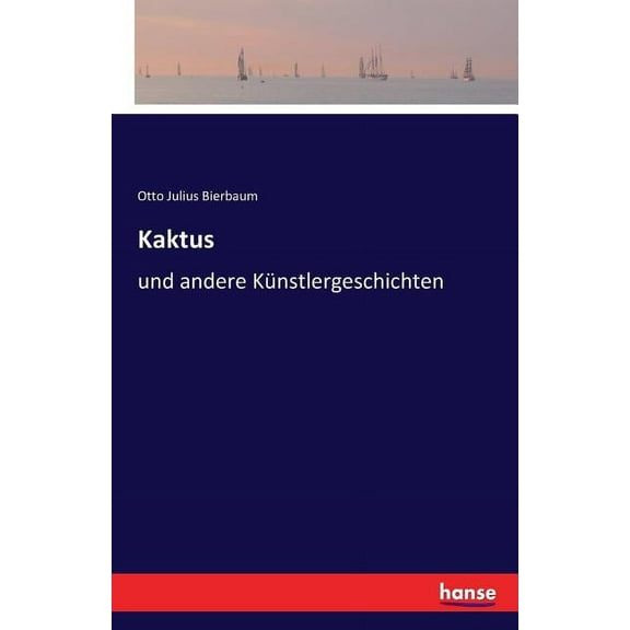 Kaktus: und andere Knstlergeschichten, (Paperback)