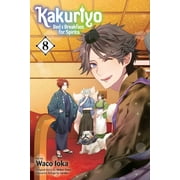 Kakuriyo Bed & Breakfast for Spirits Kakuriyo Bed & Breakfast for Spirits, Vol. 8 Series #8 Paperback