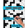 thumbnail image 1 of Kakuro Cross Sums Puzzles Books Kakuro Cross Sums Puzzles: Large Print Puzzles - Kakuro Puzzles for Adults &amp; Seniors - Keep Your Brain Young, Book 3, (Paperback), 1 of 1