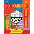 thumbnail image 1 of Kakuro and Even-Odd Sudoku 200 Kakuro and 200 Even-Odd Sudoku Diagonal + Anti Diagonal very hard logic game puzzles.: Kakuro 17x17 + 18x18 + 19x19 , Book 5, (Paperback), 1 of 1