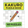 thumbnail image 1 of Kakuro Puzzle Book (160 Puzzles) - Cross Sums Puzzle Books (Paperback), 1 of 1