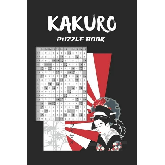 Kakuro Puzzle Book: With Solutions Hundreds of Hours of Fun Similar to Sudoku Easy-To-Read Fonts., (Paperback)