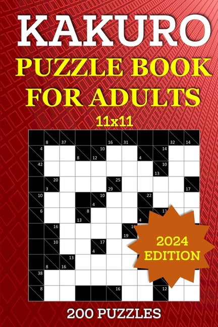 Kakuro Puzzle Book for Adults - 200 Puzzles (11x11): Cross Sums Math ...