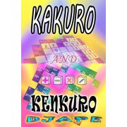 Arithmetic Grid Deduction The Complete Kakuro and Kenkuro, Book 8, Paperback