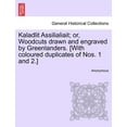 thumbnail image 1 of Kaladlit Assilialiait; Or, Woodcuts Drawn and Engraved by Greenlanders. [With Coloured Duplicates of Nos. 1 and 2.], 1 of 1