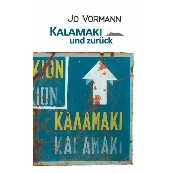 Kalamaki und zurück: Lieben und lieben lassen, (Paperback)