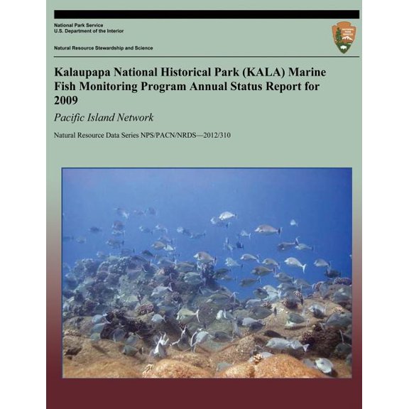 Kalaupapa National Historical Park (Kala) Marine Fish Monitoring Program Annual Status Report for 2009: Pacific Island Network