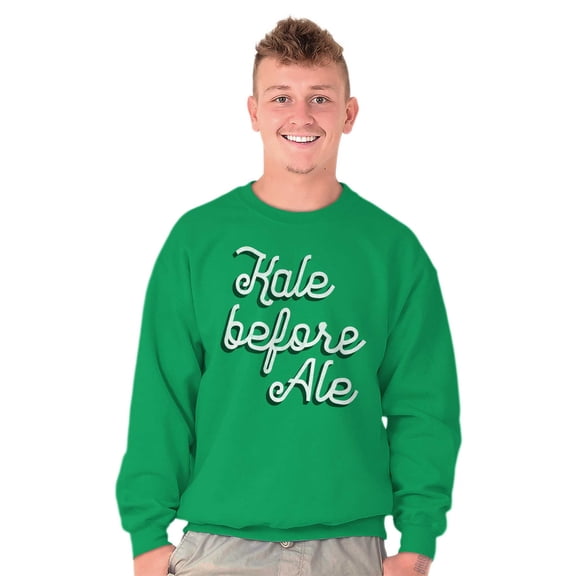 Kale Before Ale Beer Drinking Healthy Sweatshirt for Men or Women Brisco Brands S