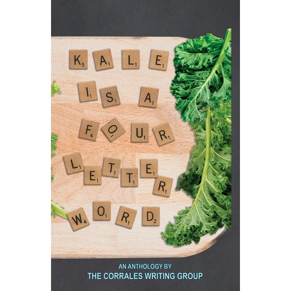 Kale is a Four Letter Word (Paperback)