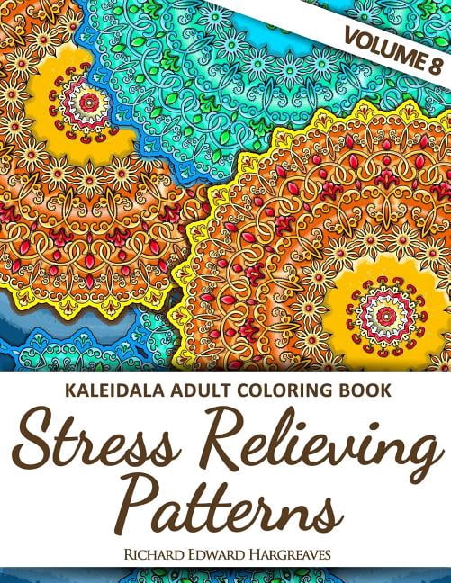 Kaleidala Coloring Books for Adults: Kaleidala Adult Coloring Book - Stress Relieving Patterns - V8 (Paperback)