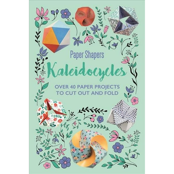 Kaleidocycles Paper Shapers (Paperback)