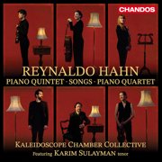 Kaleidoscope Chamber Collective - Hahn Piano Quintet, Songs & Piano Quartet - Music & Performance - CD
