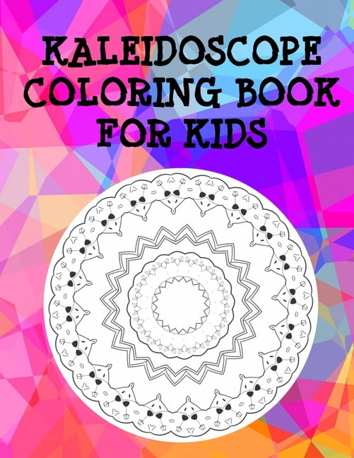 Kaleidoscope Coloring Book for Kids: 50 Cute Pattern Coloring Pages, (Paperback)