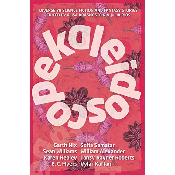 Pre-Owned Kaleidoscope: Diverse YA Science Fiction and Fantasy Stories (Paperback)