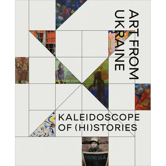 Kaleidoscope of (Hi)stories - Art from Ukraine (Hardcover)