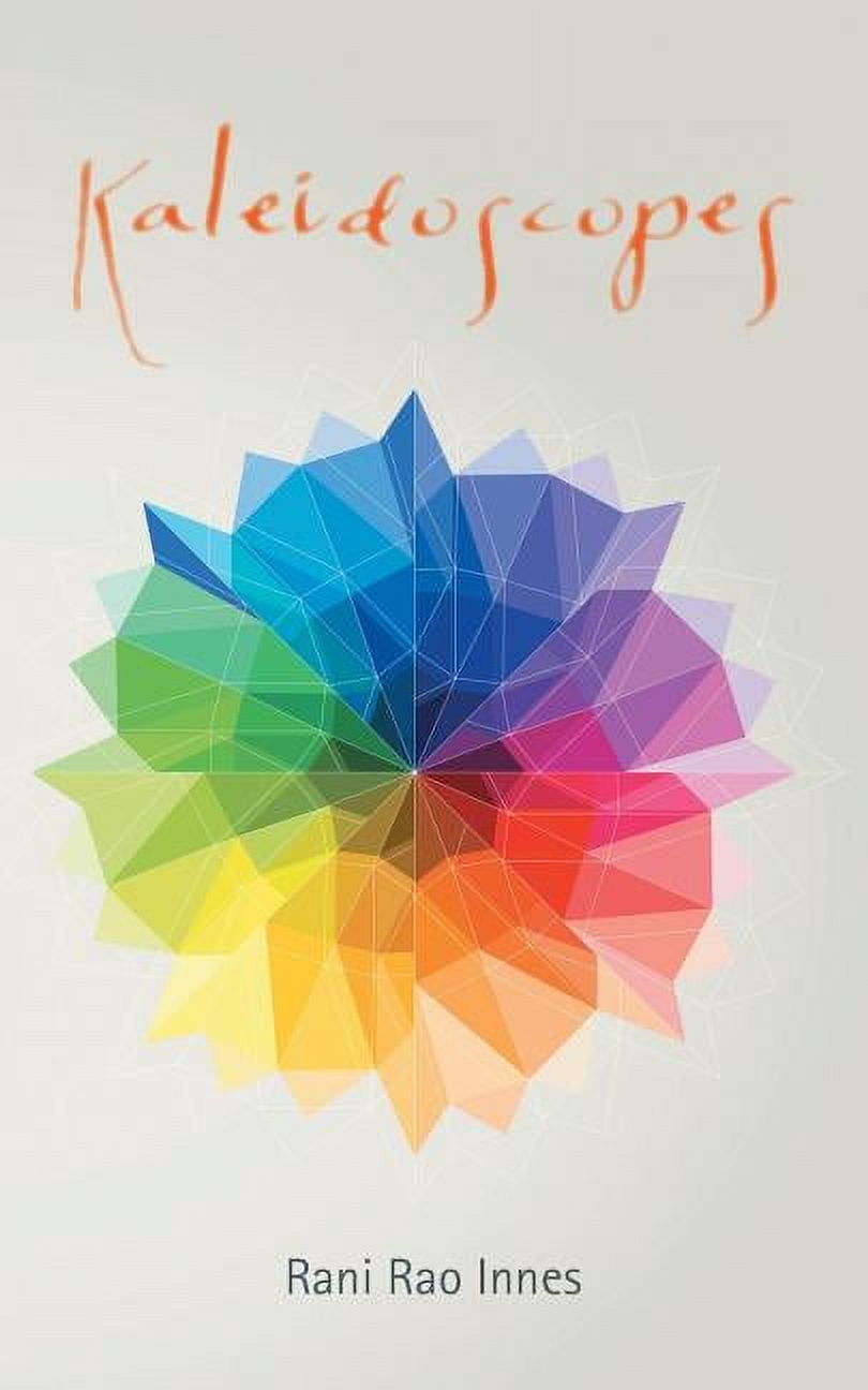 Kaleidoscopes (Paperback) by Rani Rao Innes - Walmart.com