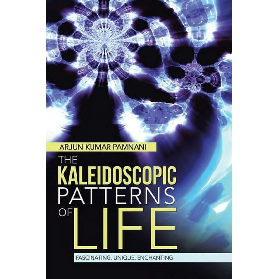 The Kaleidoscopic Patterns of Life (Paperback)