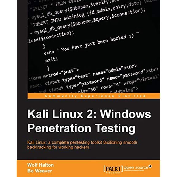 Pre-Owned Kali Linux 2: Windows Penetration Testing: Kali Linux: a complete pentesting toolkit facilitating smooth backtracking for working hackers (Paperback) 1782168494 9781782168492