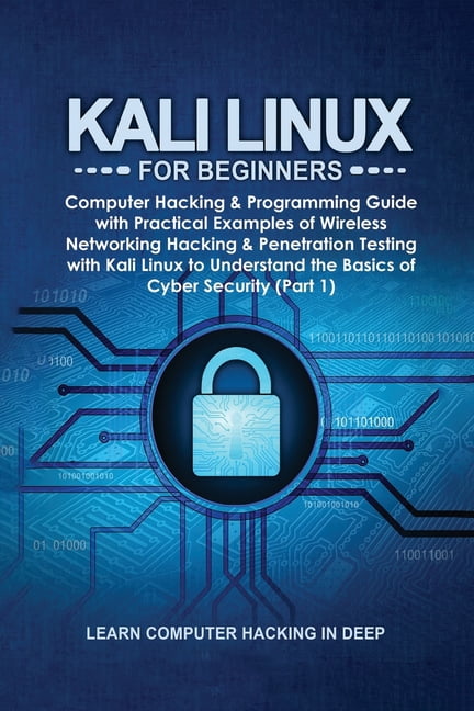 Kali Linux for Beginners : Computer Hacking & Programming Guide with ...