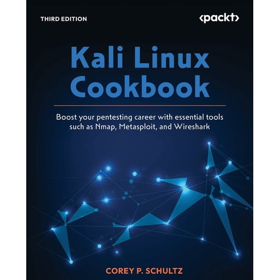 Kali Linux Cookbook - Third Edition: Boost your pentesting career with essential tools such as Nmap, Metasploit, and Wir, (Paperback)