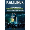 thumbnail image 1 of Kali Linux: Kali Linux Made Easy For Beginners And Intermediates Step By Step With Hands On Projects (Including Hacking , (Paperback), 1 of 1