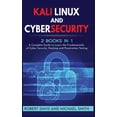 Kali Linux and Cybersecurity: 2 books in 1: A Complete Guide to Learn ...