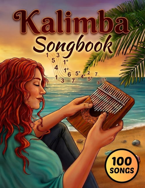 Kalimba Songbook: 100 Popular Hits in 7 Genres with Online Videos: Music Book for Beginners with Easy Number & Letter Ta, (Paperback)