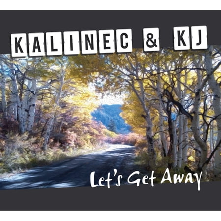 Kalinec & KJ - Let's Get Away - Music & Performance - CD