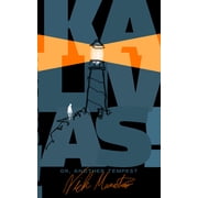 Kalivas! Or, Another Tempest, Paperback