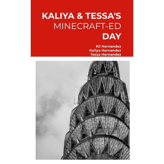 Kaliya & Tessa's Minecraft-ed Day, (Paperback)