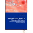 thumbnail image 1 of Kallikrein-kinin system in fetoplacental tissues (Paperback), 1 of 1