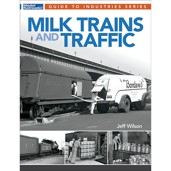 Kalmbach Publishing Co. Milk Trains and Traffic KAL12815 Train Books & Videos