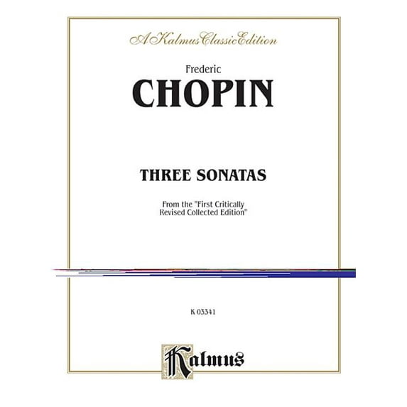 Kalmus Edition: Frederic Chopin: Three Sonatas (Other)