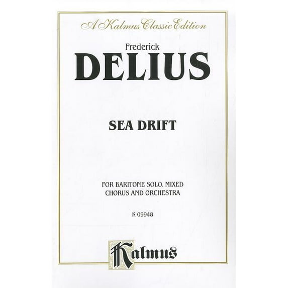 Kalmus Edition: Sea Drift: Satb with Bar. Solo (Orch.) (Paperback)