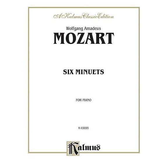 Kalmus Edition: Six Minuets (Paperback)