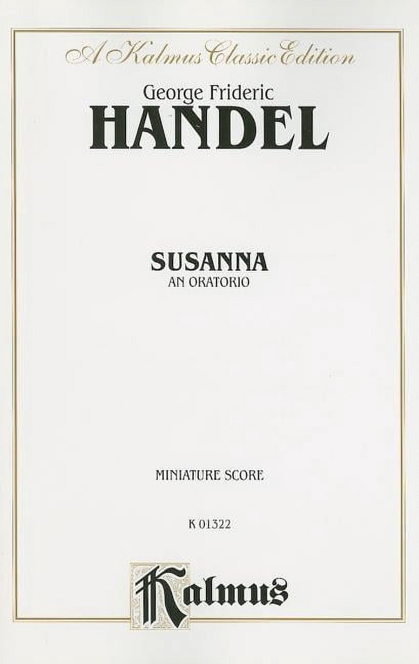 Kalmus Edition: Susanna: Satb with Sssatbbb Soli, Miniature Score (Other)