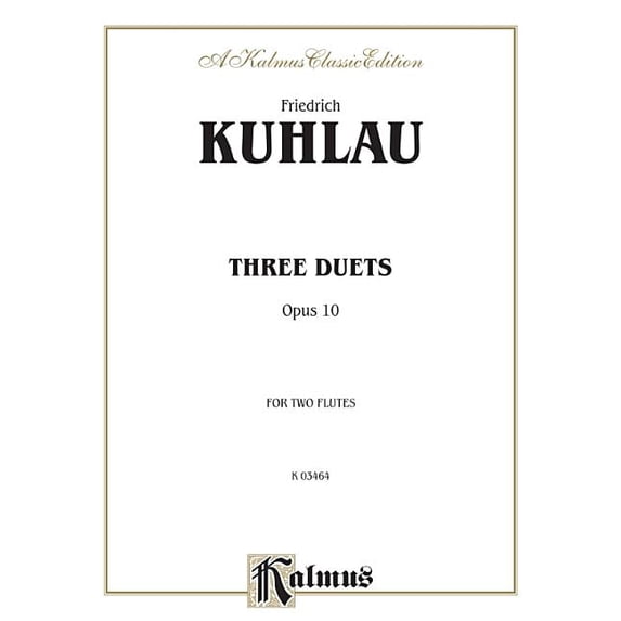 Kalmus Edition: Three Duets for Two Flutes, Op. 10 (Paperback)