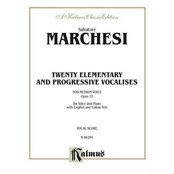 Kalmus Edition: Twenty Elementary and Progressive Vocalises, Op. 15 : Medium Voice (Paperback)