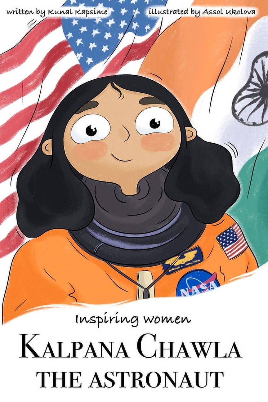 Kalpana Chawla - The Astroaut, (Paperback), image size:864x1296