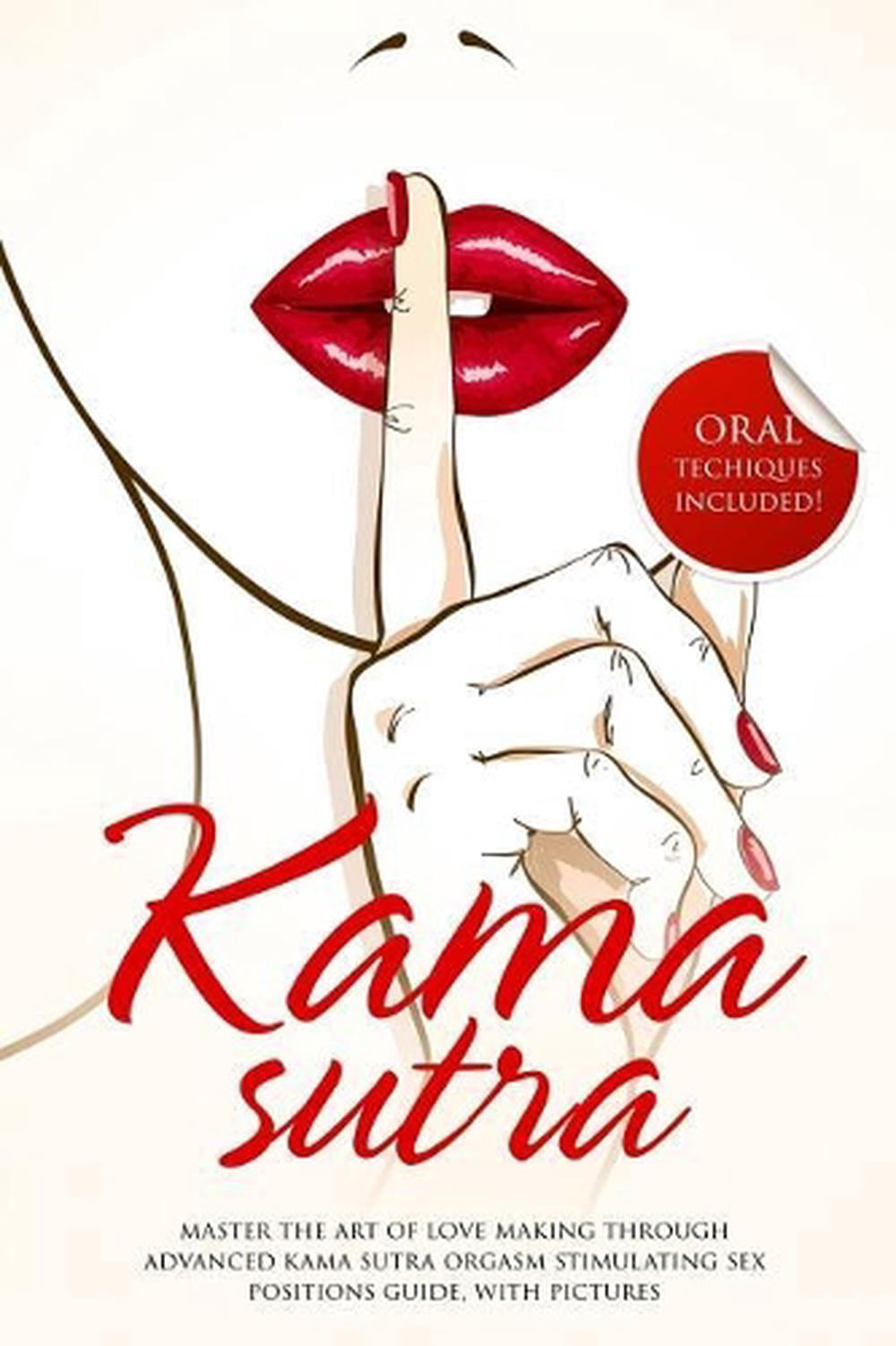 Kama Sutra: Master The Art Of Love Making Through Advanced Kama Sutra ...