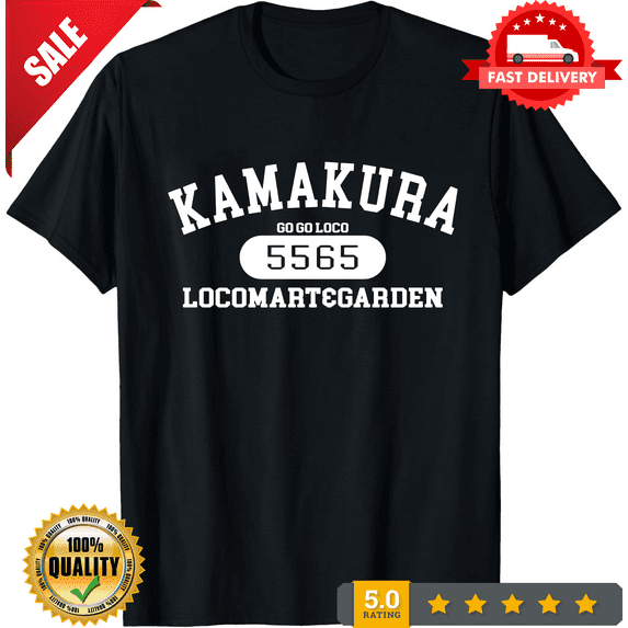 Kamakura Loco Mart & Garden Logo Active T-Shirt Funny Size S to 5XL, LIMITED EDITION-TH68554