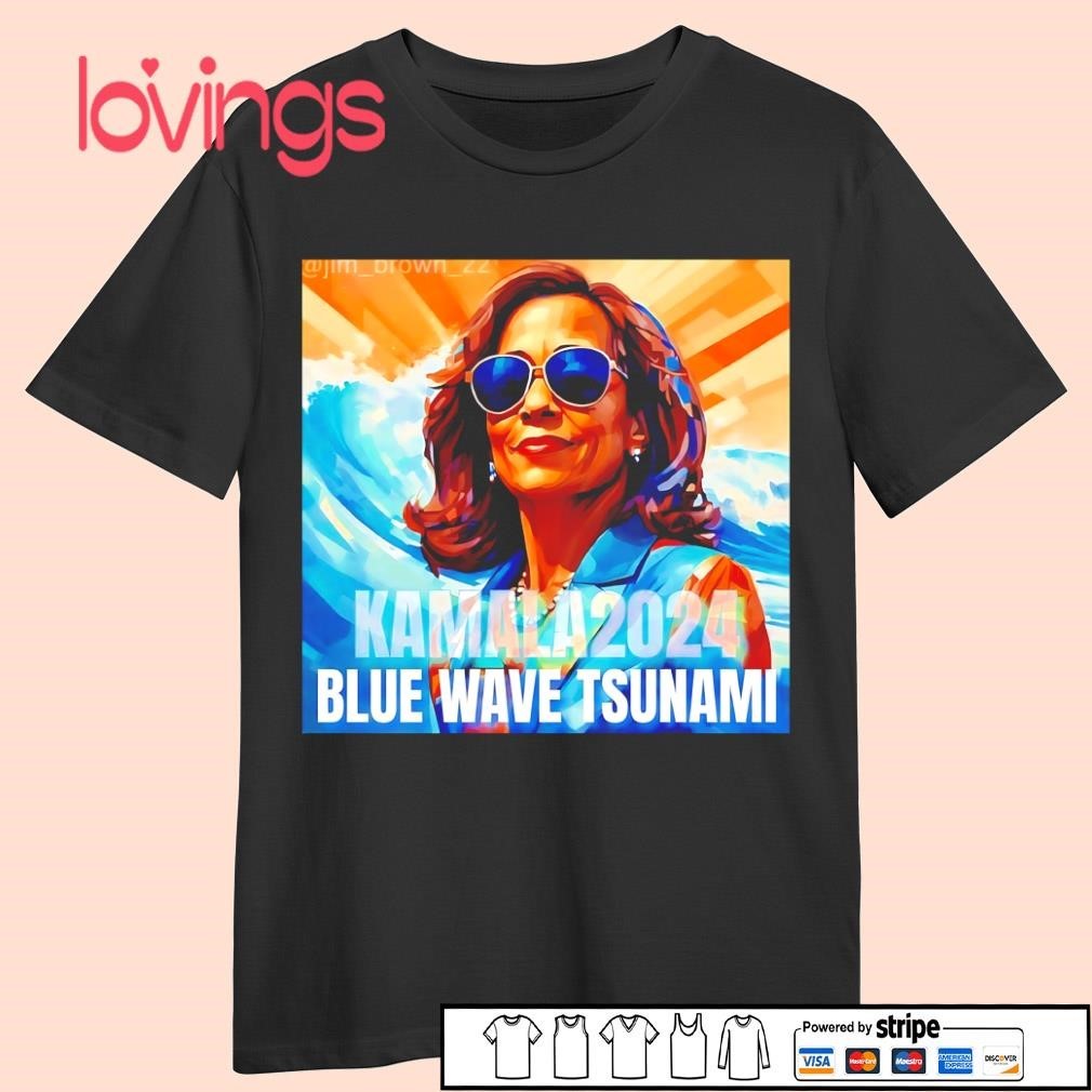 Kamala Harris 2024 Blue Wave Tsunami Is Coming Shirt