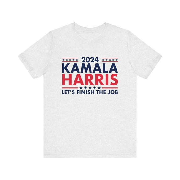 Kamala Harris 2024 Let's Finish The Job Bold Font T-Shirt Express Delivery