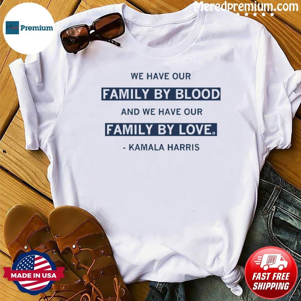 Kamala Harris Family By Love Shirt