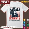 Kamala Harris Let's Finish The Job 2024 Flag Usa Shirt