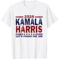 Kamala Harris Let's Finish The Job 2024 For President TShirt